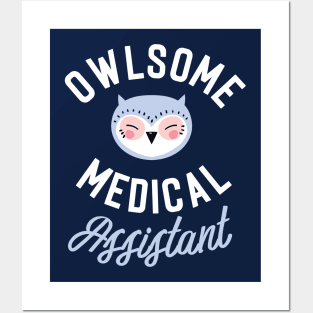 Owlsome Medical Assistant Pun - Funny Gift Idea Posters and Art